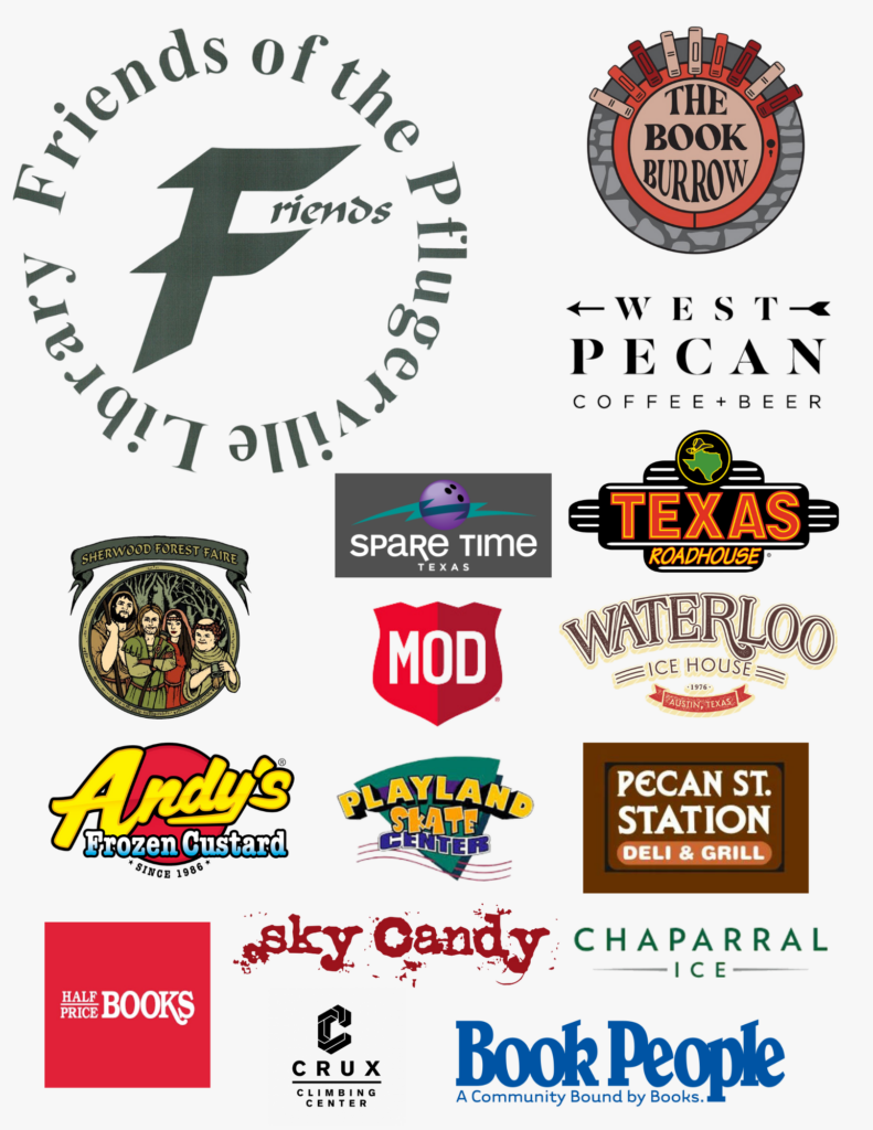 Sponsor Logos: Friends of the Pflugerville Library, The Book Burrow, West Pecan Coffee, Mod Pizza, Texas Roadhouse, Waterloo Ice House, Andy's Frozen Custard, Playland Skate Center, Pecan St. Station, Sky Candy, Crux Climbing, Book People, Half Price Books Round Rock, Spare Time Texas, Sherwood Forest Faire